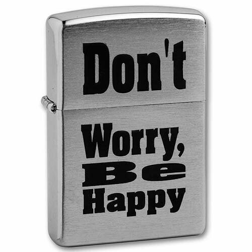   Don`t Worry  . Brushed Chrome  Zippo 200 Don't worry GS   -     , -,   