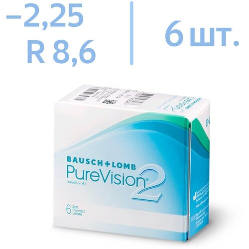    Bausch & Lomb PureVision 2 HD., 6 ., R 8,6, D -2,25   -     , -,   